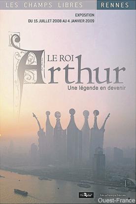 L'affiche de l'exposition de Rennes <i>Le roi Arthur une légende en devenir</i>.