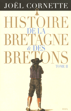 J. Cornette. <i>Histoire de la Bretagne et des Bretons</i>. Tome 2 édité en 2005.