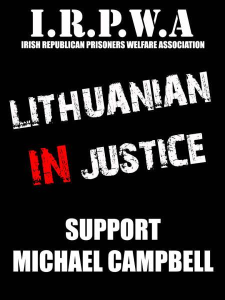 A protest poster (above) in support of Michael Campbell  wo is still in prison in Lithuania  without charge after over a year.