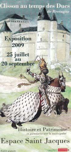 An exhibition this summer : “Clisson at the time of Dukes of Brittany”. The poster shows the coat of arms of François II. Born in Clisson and last duke of Brittany he was the father of Duchess Anne de Bretagne. Clisson is  south of the Loire river.