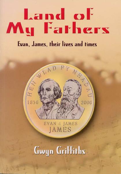 Gwyn Griffiths - <i>Land of my Fathers. Ewan ; James ; their lives and times</i>. Llanrwst ; éd. Gwasg Carreg Gwalch ; 2006. Une précédente étude sur les James leur époque ; leur vie à Pontypridd et l'hymne gallois. Traduction en anglais.