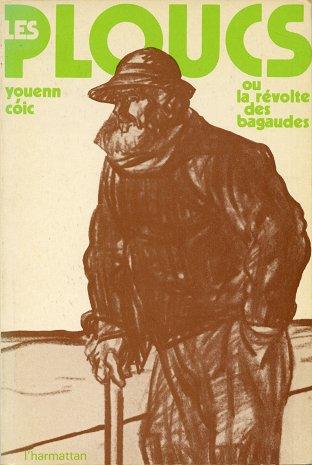 <i>Les Ploucs ou la révolte des Bagaudes. Essai de chronique paysanne. Époque (alibi) fin du IVe siècle ap. J.-C. Lieu Armorique gallo-romaine.</i> réédition en français. L'Harmattan 1979 (puis 2004) après la première édition en français<i>Les Ploucs - e