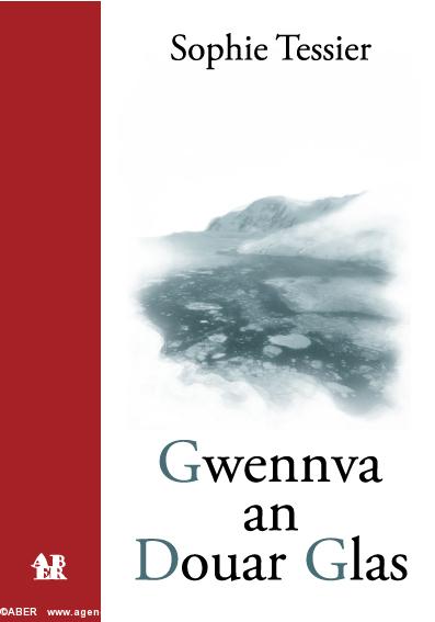 Gwennva an Douar Glas, gant Sophie Tessier