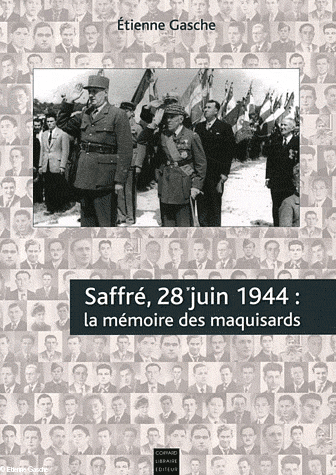 Saffré, 28 Juin 1944
la Mémoire des Maquisards, Ed. Coiffard Nantes (2012)