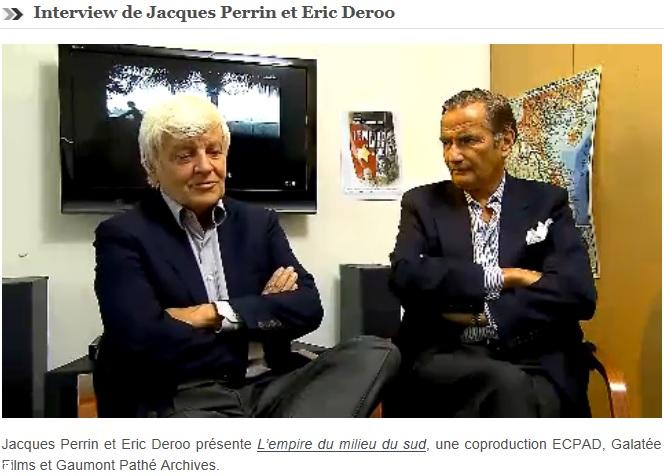 Jacques Perrin et Éric Deroo en interview sur le site de l'Epad, co-producteur du film <i>L'Empire du milieu du Sud</i> de 2010.