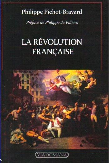 <i>La Révolution française</i>, Philippe Pichot-Bravard, Via romana, 2014.