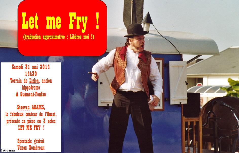 <i>Let me Fry</i>, spectacle de Steve Adams, le fabuleux conteur de l'Ouest, à Guémené-Penfao le 31 mai à 14 h.