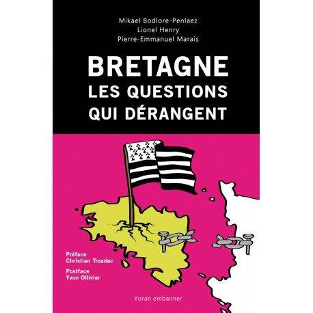 Couverture du livre Bretagne les questions qui dérangent