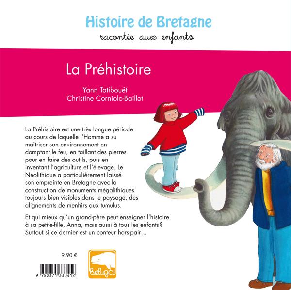 Histoire de Bretagne racontée aux enfants
Tome 1 : La Préhistoire
éd. Beluga 2015