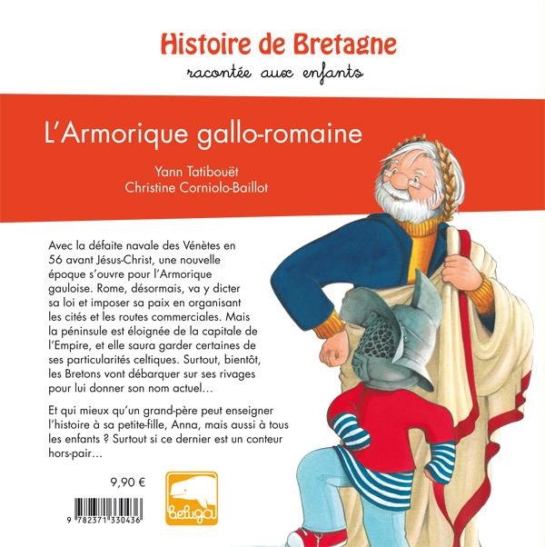 Histoire de Bretagne racontée aux enfants
Tome 3 : L'Armorique gallo-romaine
éd. Beluga 2015