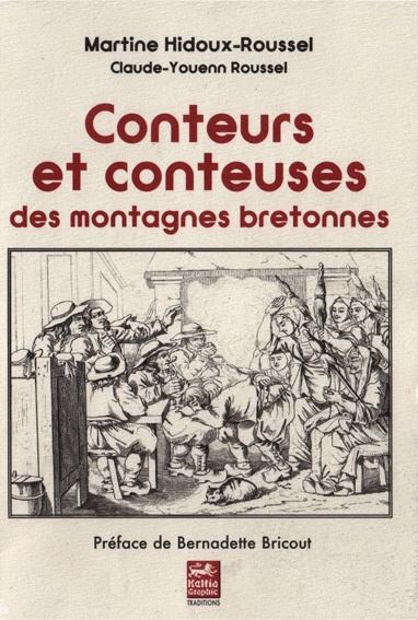 Conteurs et conteuses des montagnes bretonnes, Martine Hidoux-Roussel, éd. Keltia graphic, 2007, 142 p.