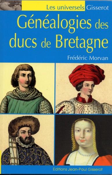 Généalogies des ducs de Bretagne par Frédéric Morvan aux éditions Jean-Paul Gisserot