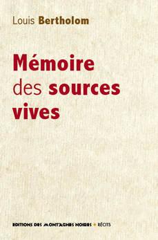 Mémoire des sources vives 
Louis Bertholom