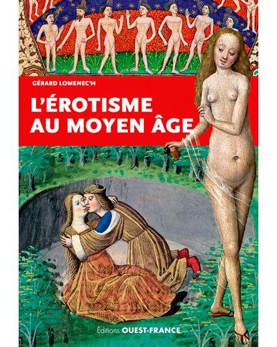 L'érotisme au Moyen-Age
Gérard Lomenec'h