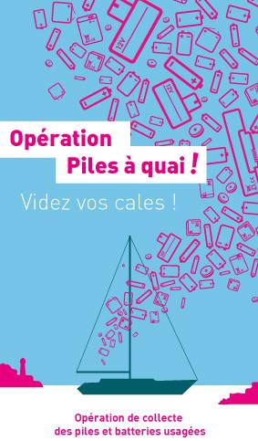 Opération piles à quai : videz vos cales !