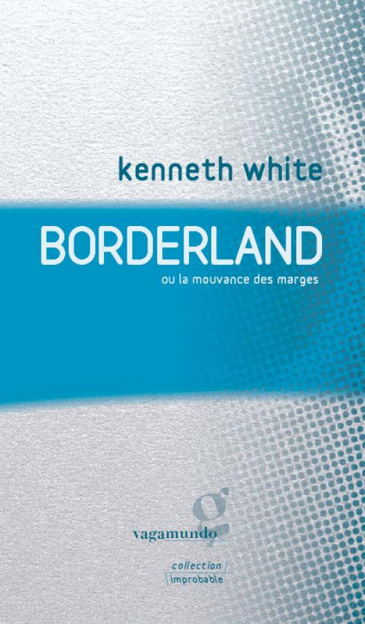 Couverture Borderland de Kenneth White