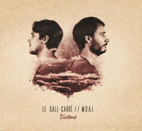 album Touellwel
Tangi Le Gall-Carré & Erwan Moal