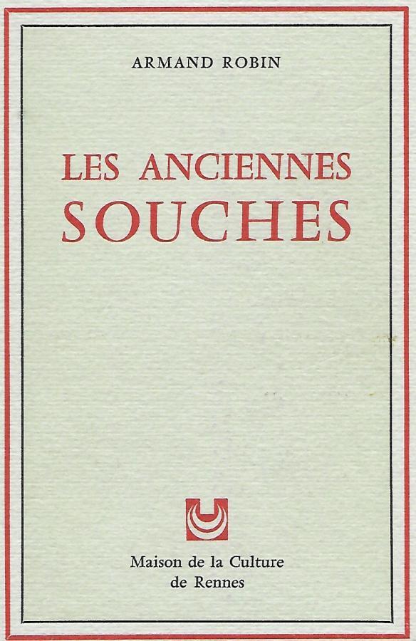 Les anciennes souches, Armand Robin (Maison de la Culture de Rennes)