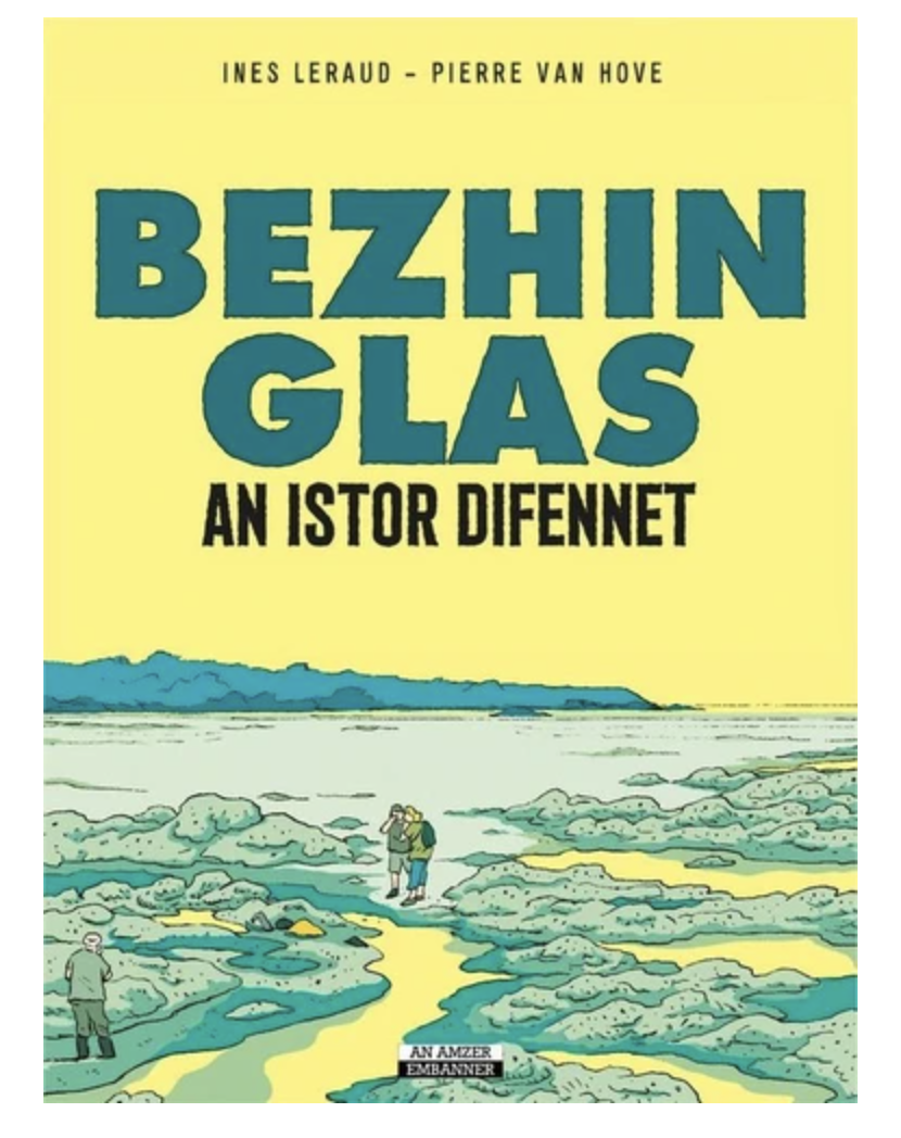 Bezhin glas - An istor difennet
Edition en breton <br>
Inès Léraud, Hove pierre Van
Tugdual Carluer (Traducteur) <br>
Pour commander : https://letempsediteur.fr/bandes-dessinees/94-bezhin-glas-an-istor-difennet-la-bd-dines-leraud-traduite-en-breton.html ou chez coop-breizh