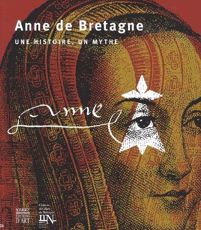 <i>Anne de Bretagne, une histoire, un mythe</i>. Ouvrage collectif. Catalogue de l'exposition du château des ducs de Bretagne à Nantes en 2007 [30 juin-30 sept.]. Ce catalogue ne porte les dates de l'exposition nulle part, ce qui est contraire à tous les usages. En dernière page (achevé d'imprimé et dépôt légal) on trouve juste l'année.